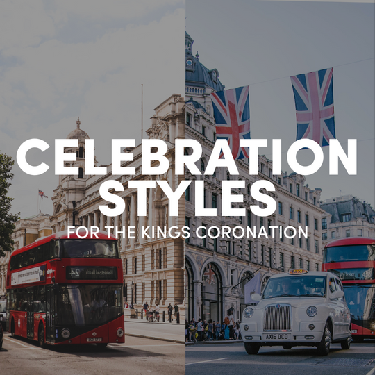 Celebration Styles for the Kings Coronation